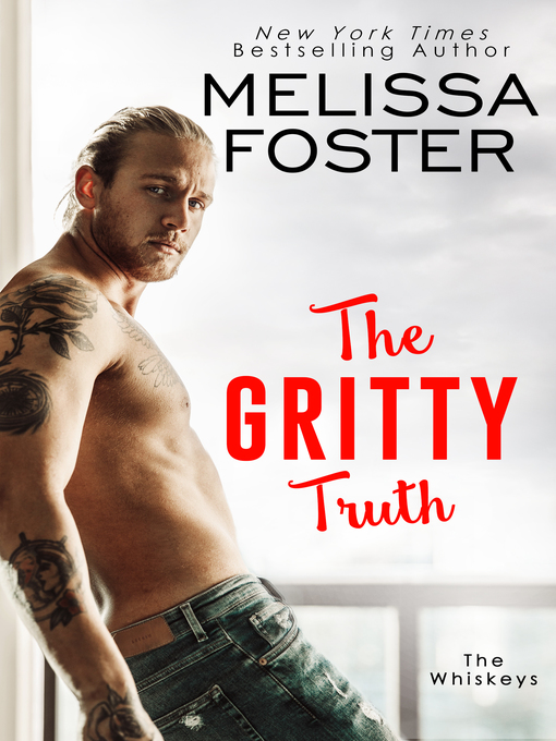 Title details for The Gritty Truth by Melissa Foster - Available